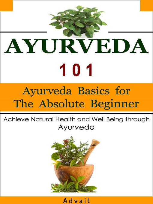 Title details for Ayurveda 101 by Advait - Available